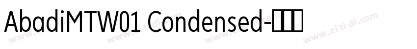 AbadiMTW01 Condensed字体转换 AbadiMTW01 Condensed字体转换
